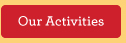 Our Activities