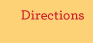 Directions